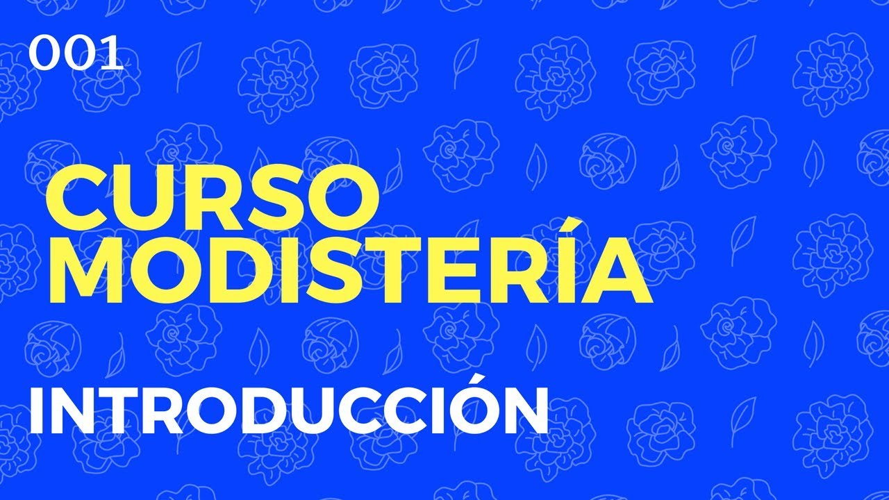 Curso Modisteria  Introducci&oacute;n