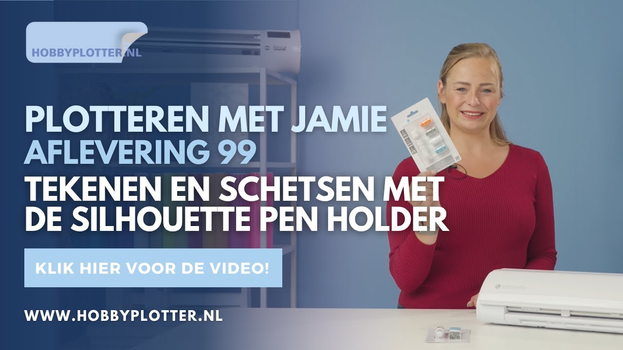 Plotteren met Jamie - Aflevering 99 - Tekenen en schetsen met de Silhouette Pen Holder