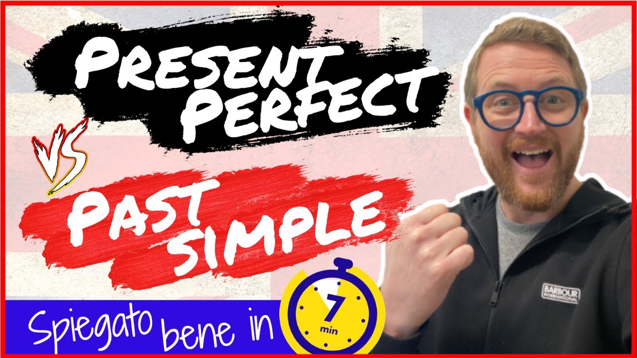 ⏱️🔥PRESENT PERFECT v PAST SIMPLE spiegato bene in SOLO 7 MINUTI! 🇬🇧💪