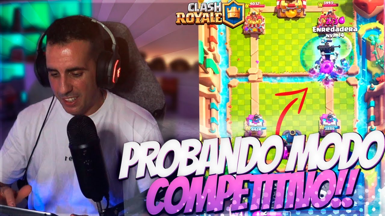PROBANDO el MODO COMPETITIVO de CLASH ROYALE!!