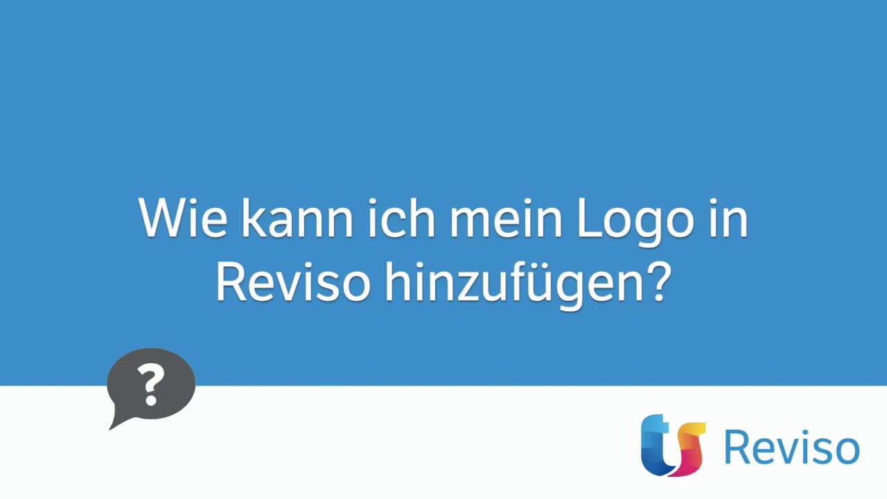 Wie kann ich mein Logo in Reviso hinzuf&uuml;gen?