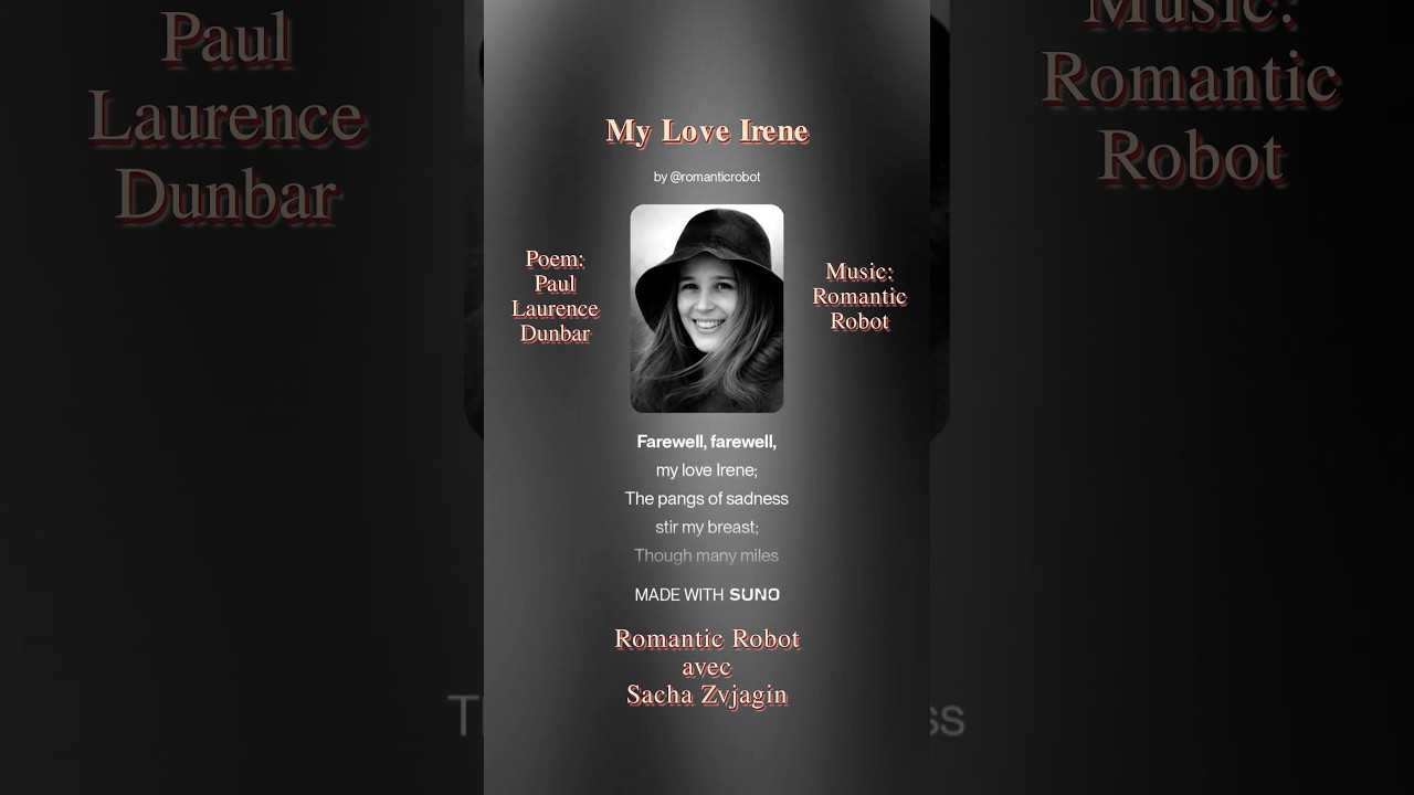 My Love Irene by Romantic Robot. Words: Paul Laurence Dunbar.