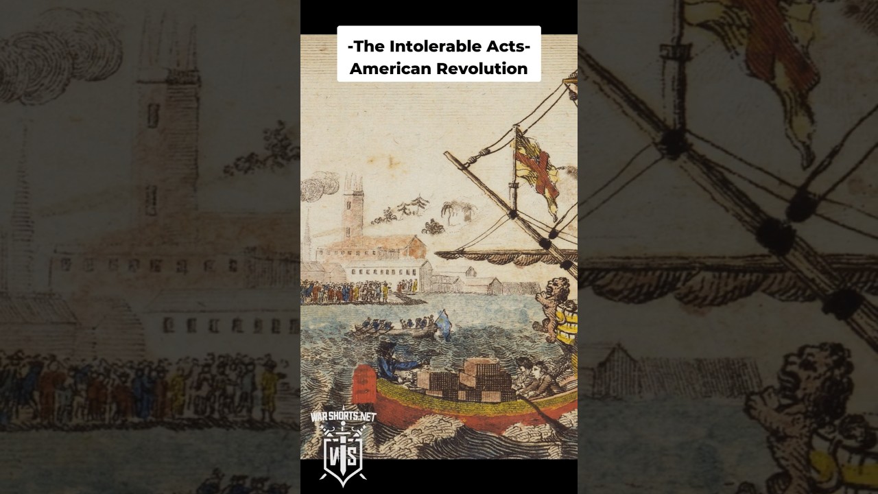 The Intolerable Acts 🔥 American Revolution 🔥