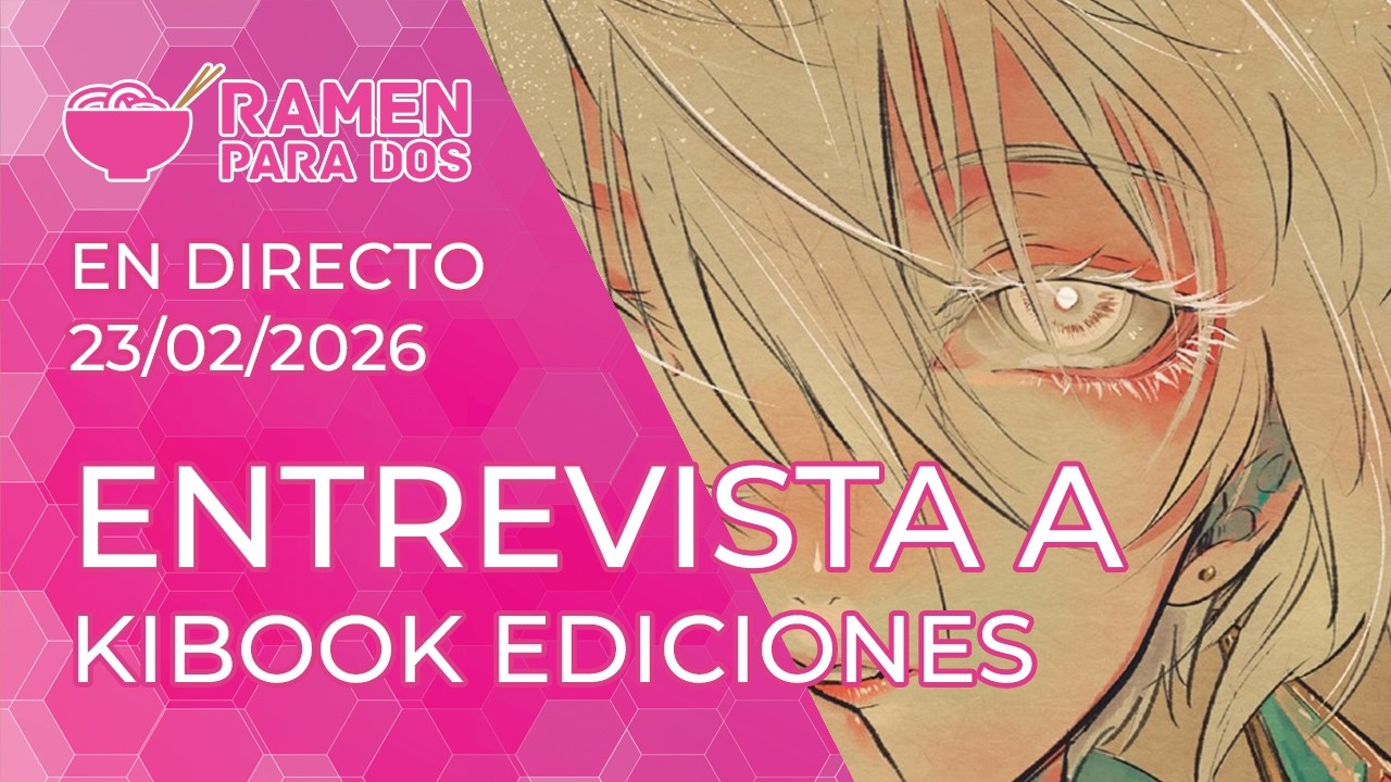 ENTREVISTA a Kibook Ediciones [febrero de 2026] | RAMEN PARA DOS EN DIRECTO 🔴​