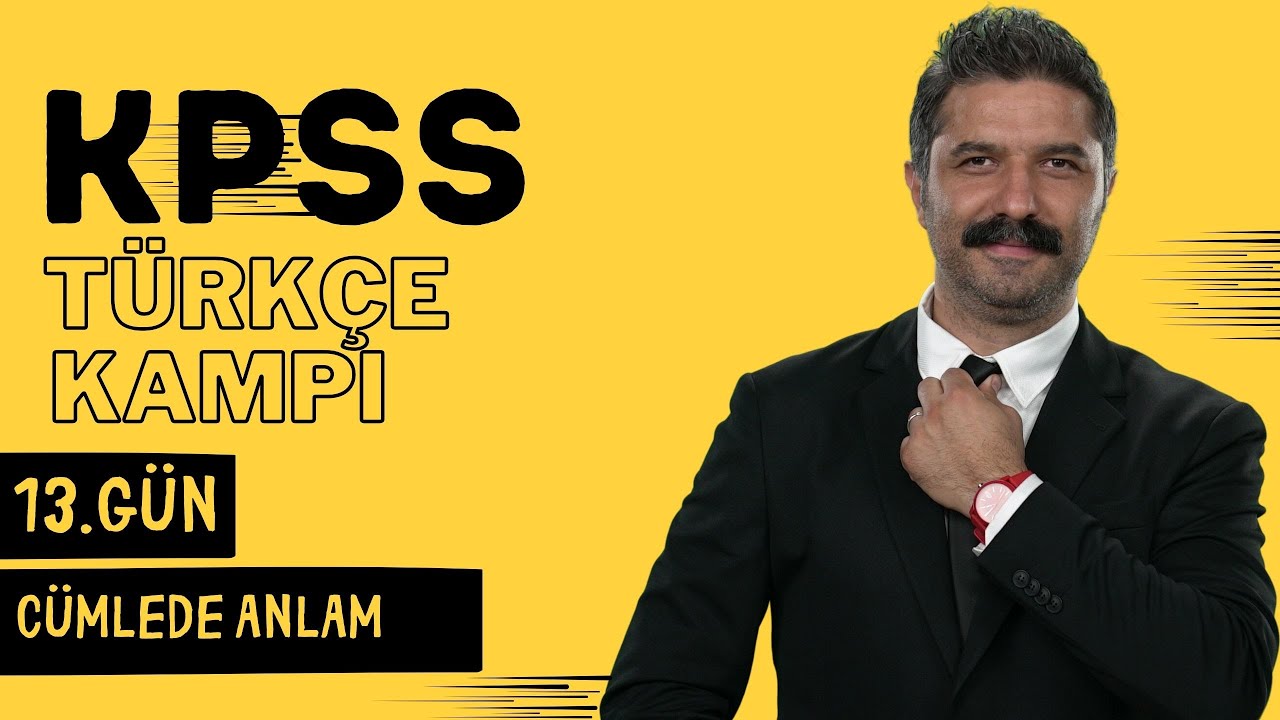 KPSS Türkçe Kampı / 13.GÜN / Cümlede Anlam / RÜŞTÜ HOCA