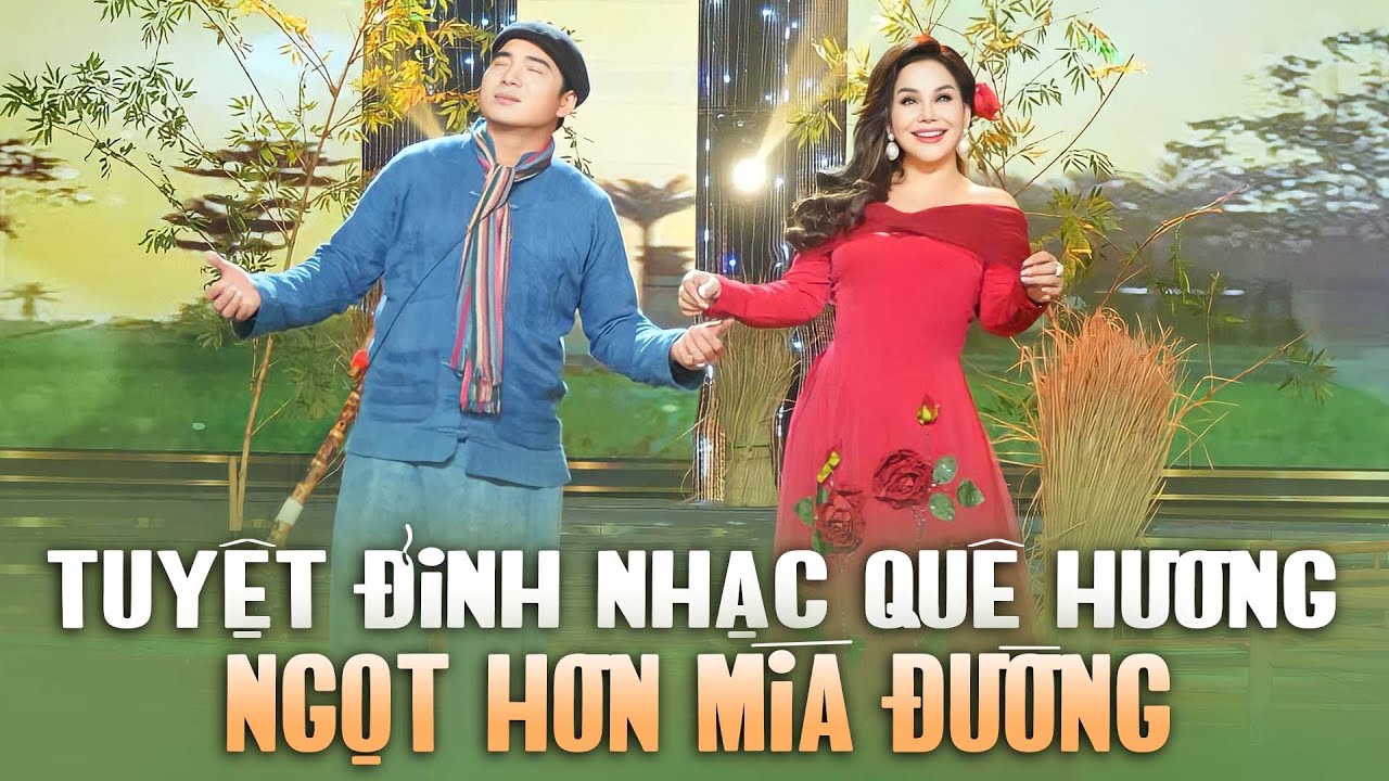 TUYỆT ĐỈNH Nhạc Quê Hương NGỌT HƠN MÍA ĐƯỜNG - Song Ca Lịm Tim A Páo - Băng Tâm