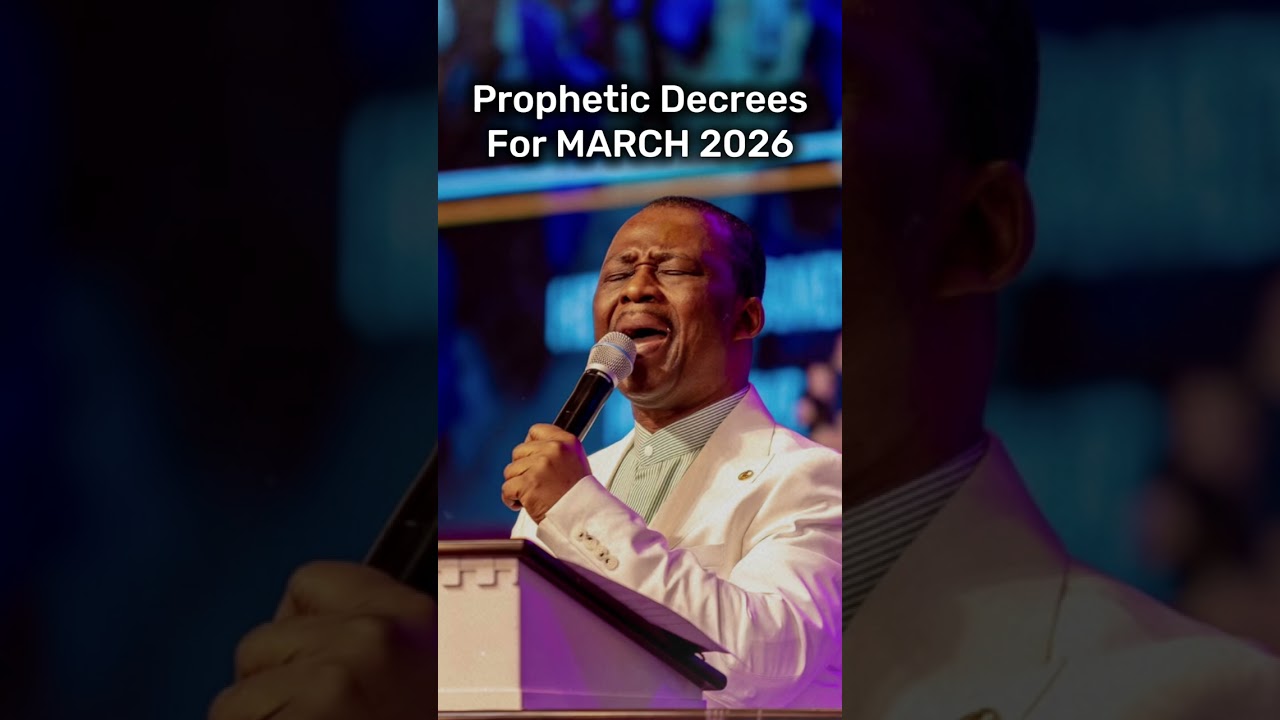 Prophetic Decrees For MARCH 2026 Dr Dk Olukoya MFM Prayers