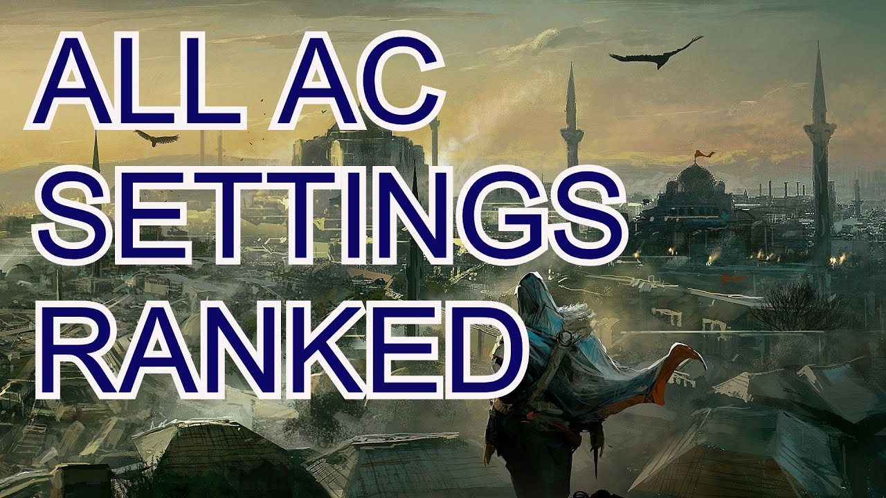 All Assassin's Creed Settings Ranked