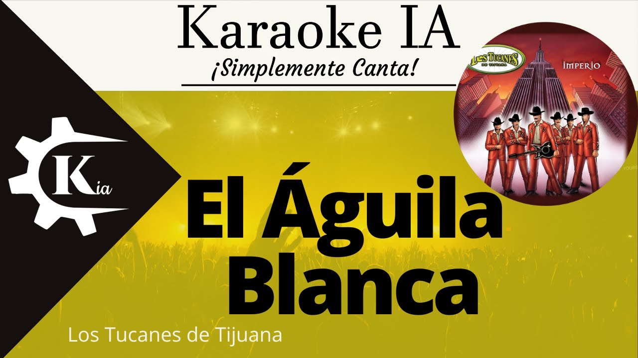 Los Tucanes - El Águila Blanca - Karaoke
