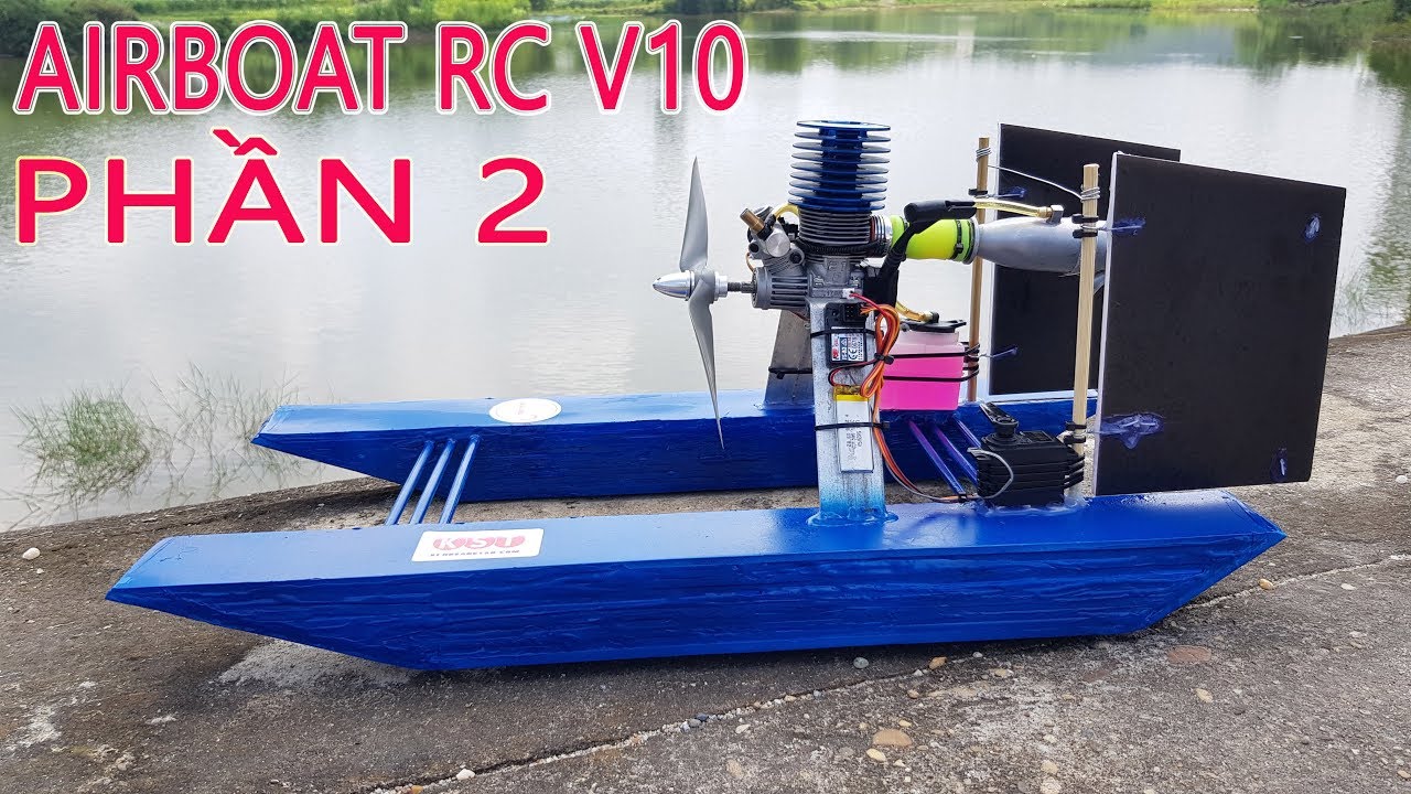 Chế Airboat RC V10 Với Động Cơ Nitro - Phần 2