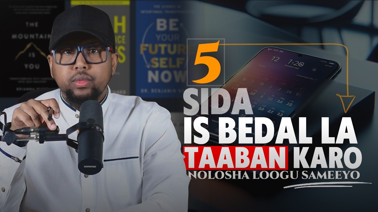 5 SIDA IS BEDAL LA TAABAN KARO NOLOSHA LOOGU SAMEEYO