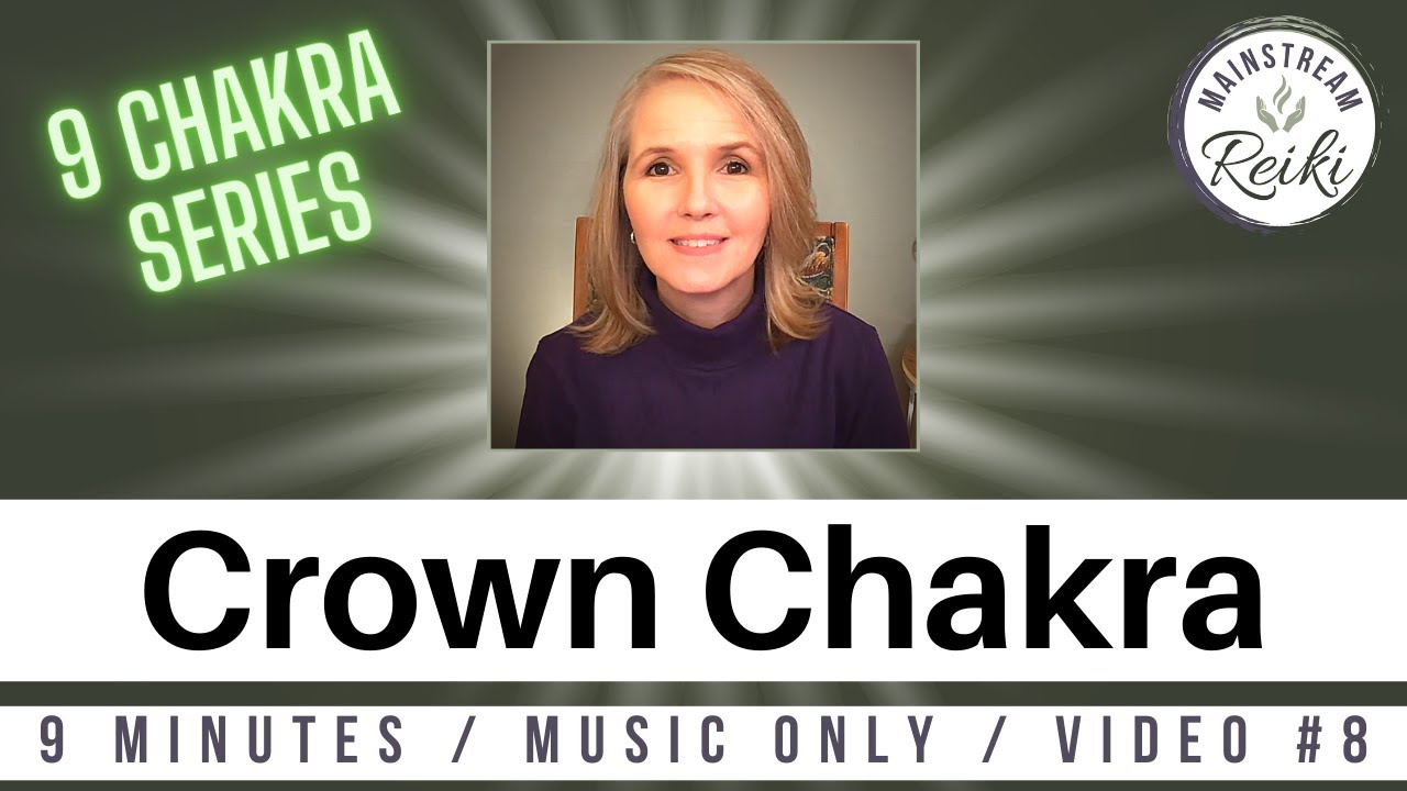 Reiki for your Crown Chakra  [8th in this Series]