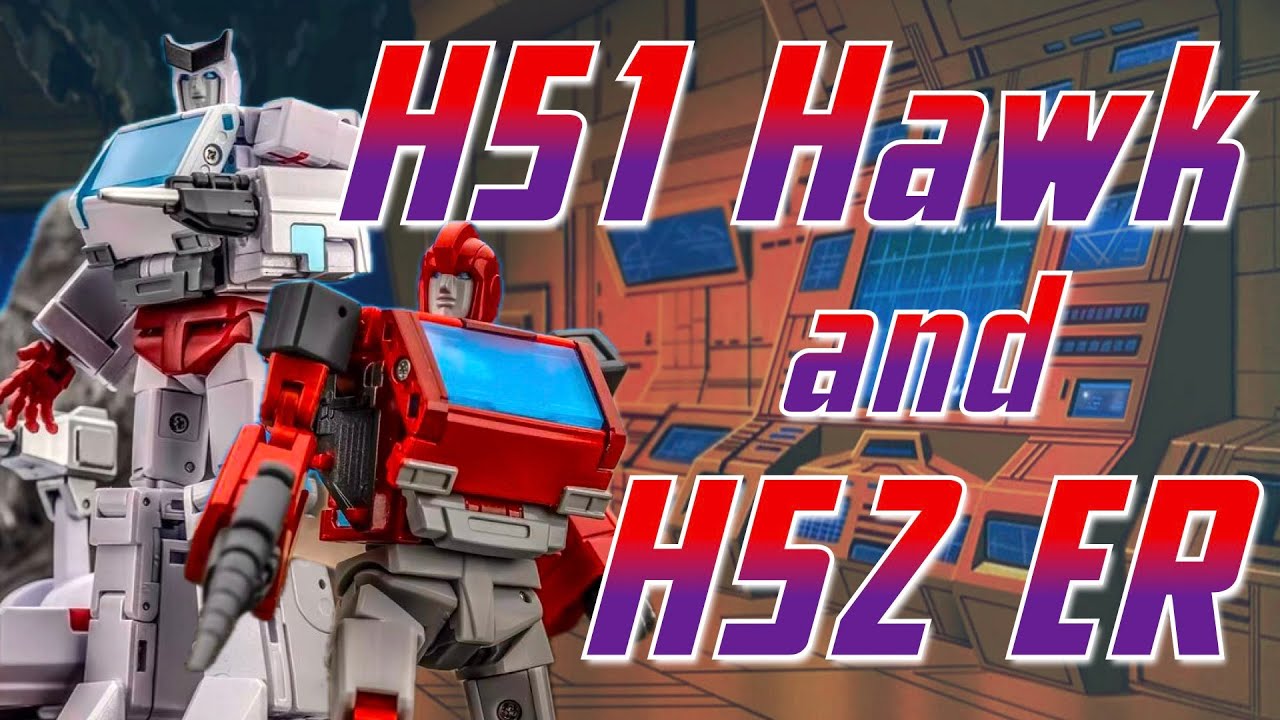Newage H51 Hawk (Ironhide) & H52 ER (Ratchet) Live Review