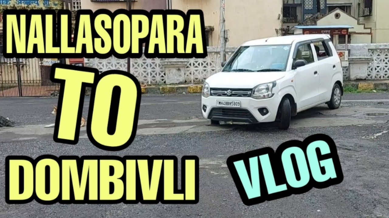Nallasopara To Dombivli Vlog With New Wagon R