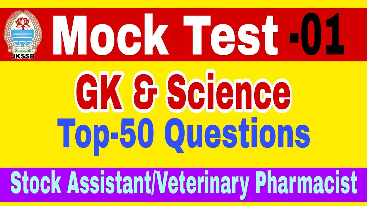 Mock Test -01 || JKSSB Stock Assistant / Veterinary Pharmacist/ Top 50 Questions GK