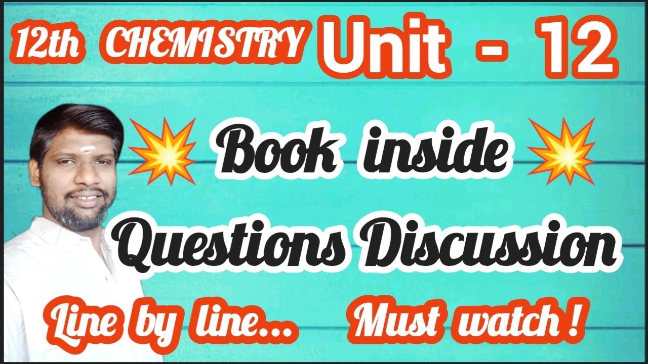 12th Chemistry Unit 12 Book inside questions discussion 