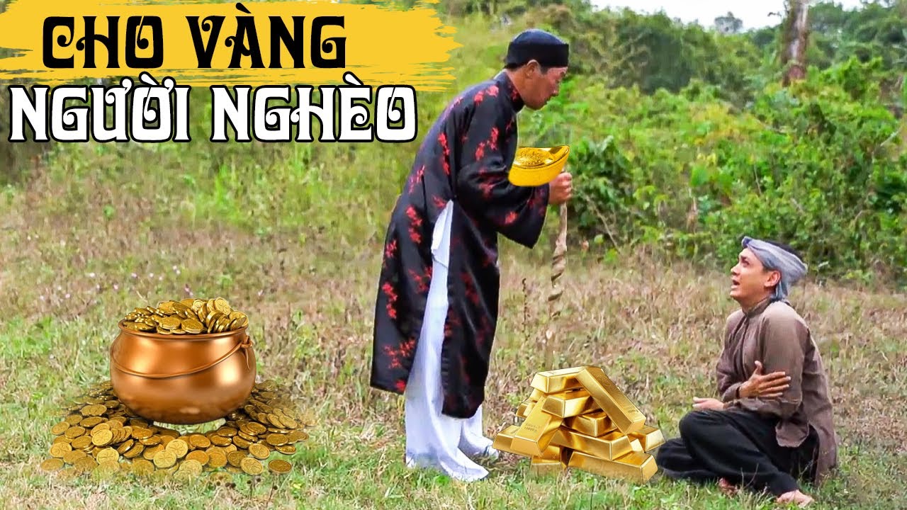 CHO VÀNG NGƯỜI NGHÈO | Phim Truyện Cổ Tích 2025 | Phim Cổ Tích 2025 | Cổ Tích Việt Nam 2025 |Cổ Tích