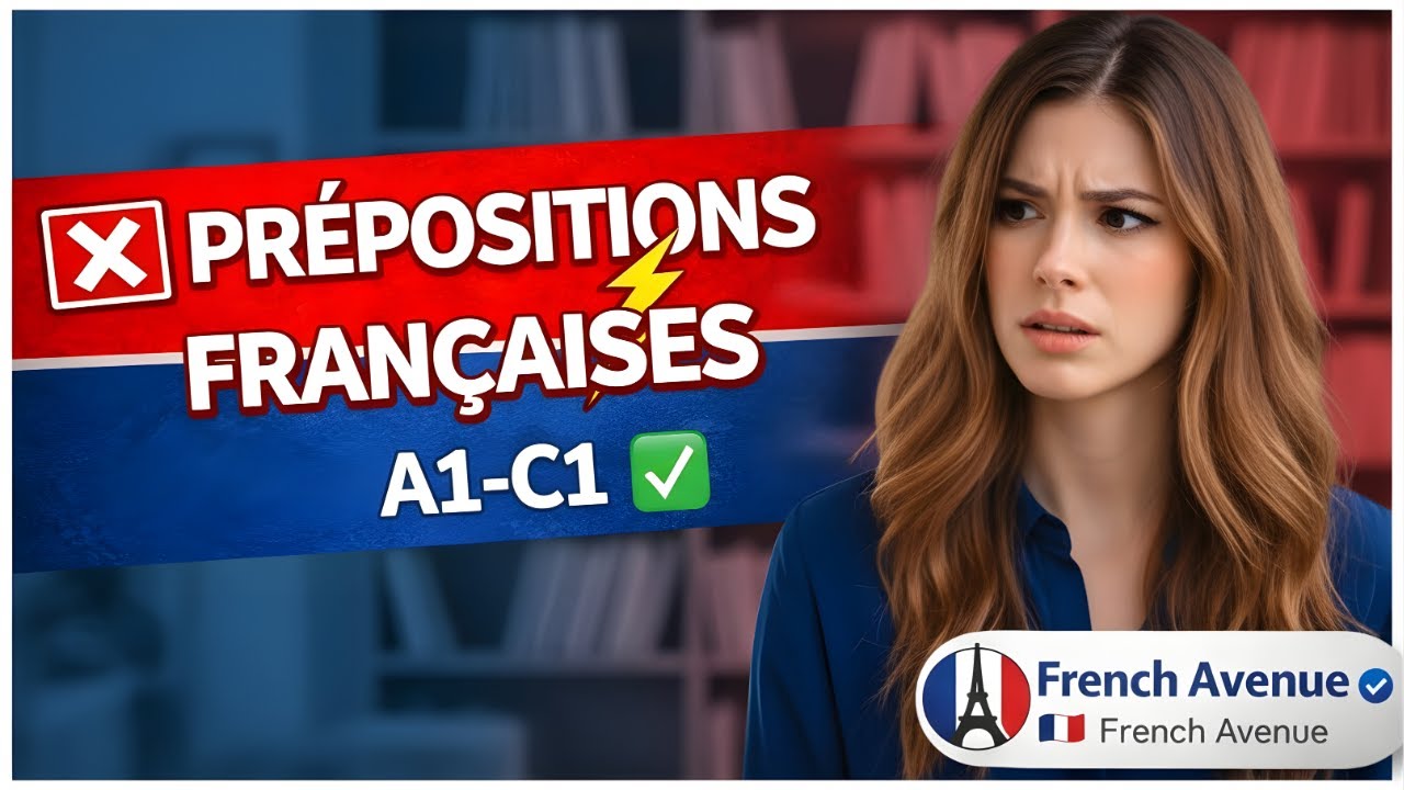 Marre de vous tromper avec les prépositions ? À, De, Dans, Sur n’auront plus de secrets ! 🇫🇷 ✅