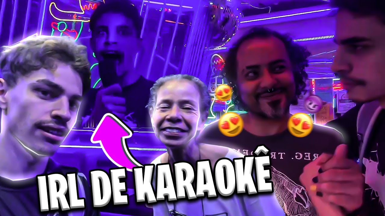 fiz um IRL em um karaokê e o pior aconteceu...#irl