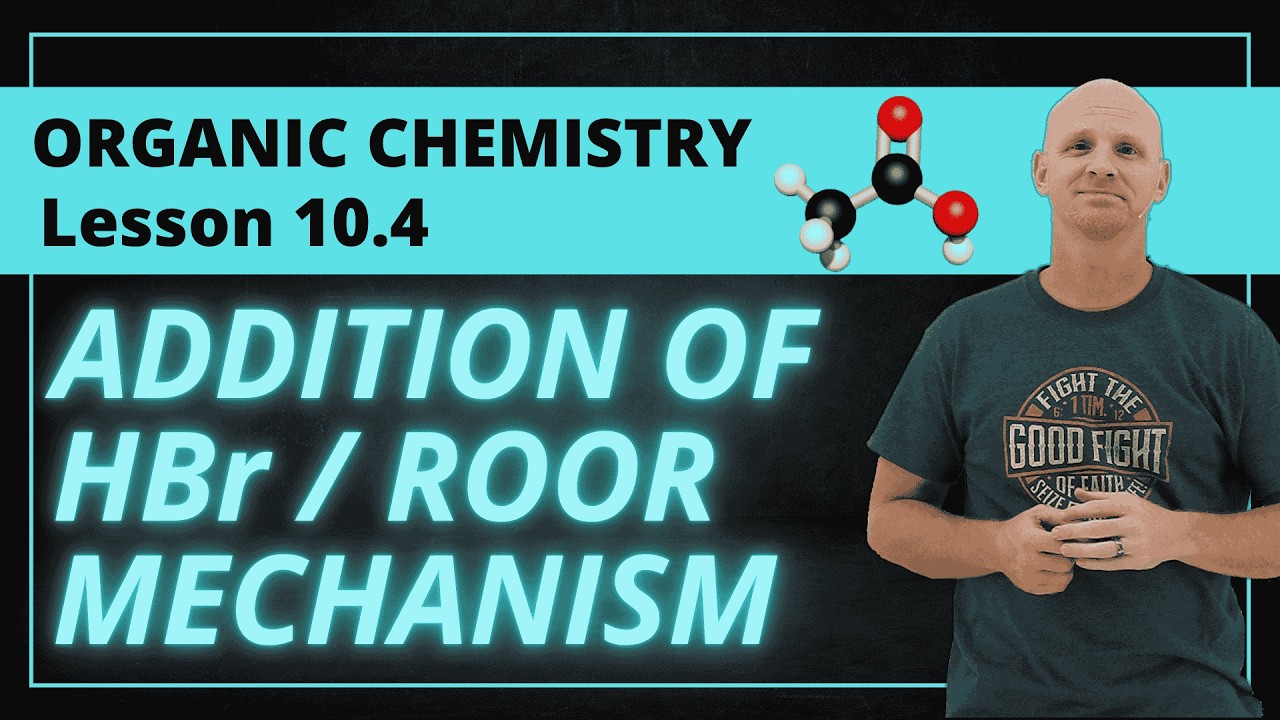 Addition of HBr/ROOR Radical Mechanism | 10.4 Organic Chemistry