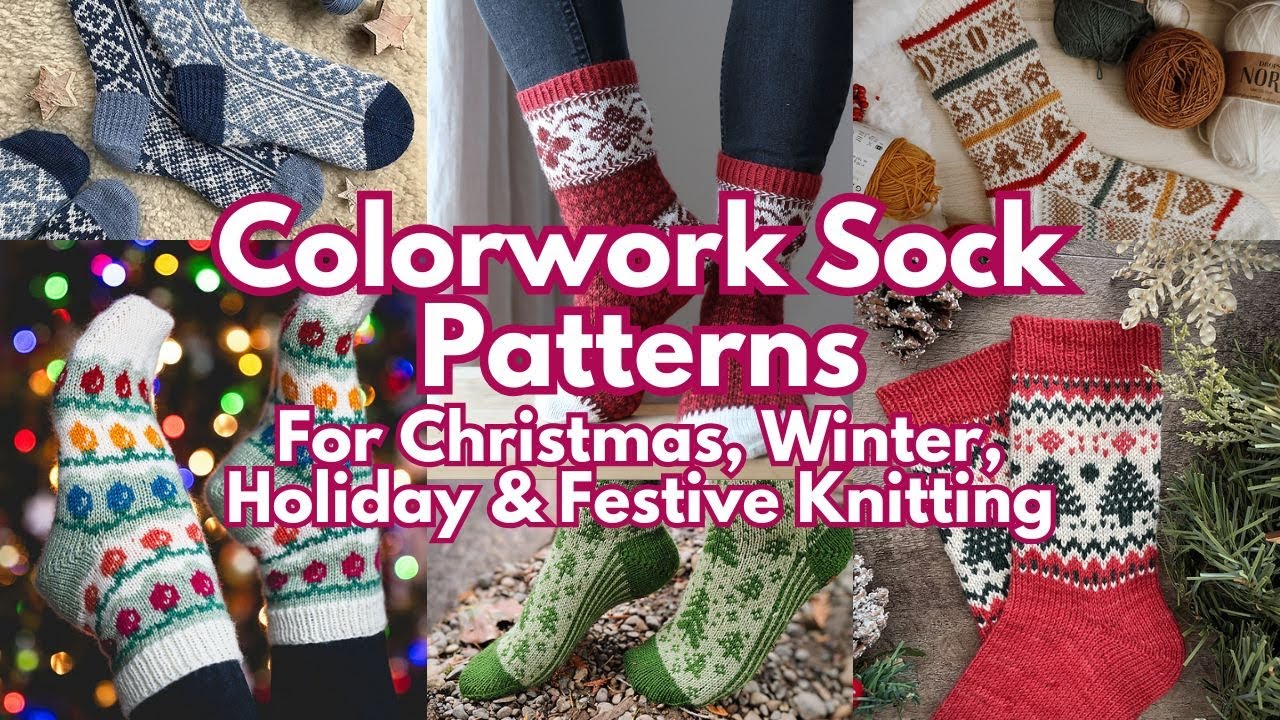 Colorwork Sock Patterns for Christmas, Winter & Holiday Knitting (4 FREE!) | Knitting Podcast