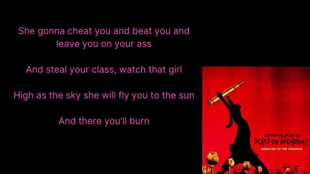Watch That Girl LYRICS - Daron Malakian and Scars on Broadway