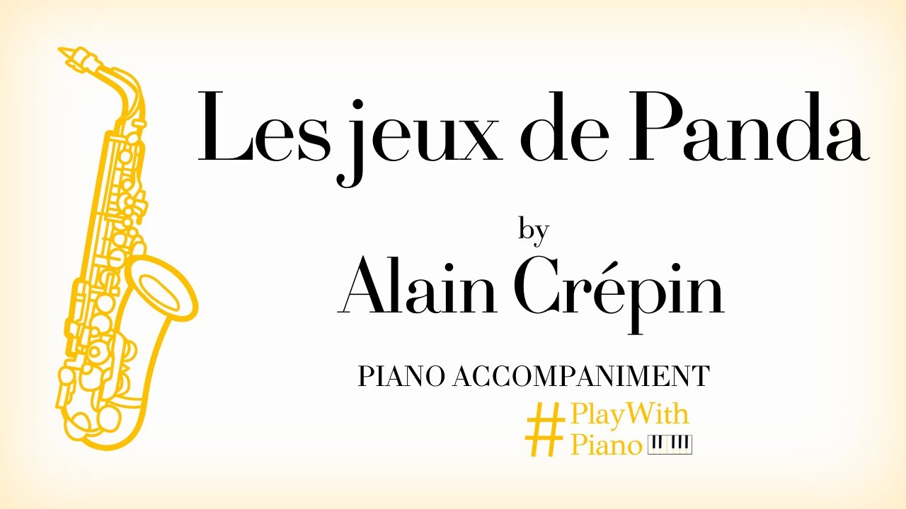 Alain Crépin - Les jeux de Panda | Saxophone Piano Accompaniament