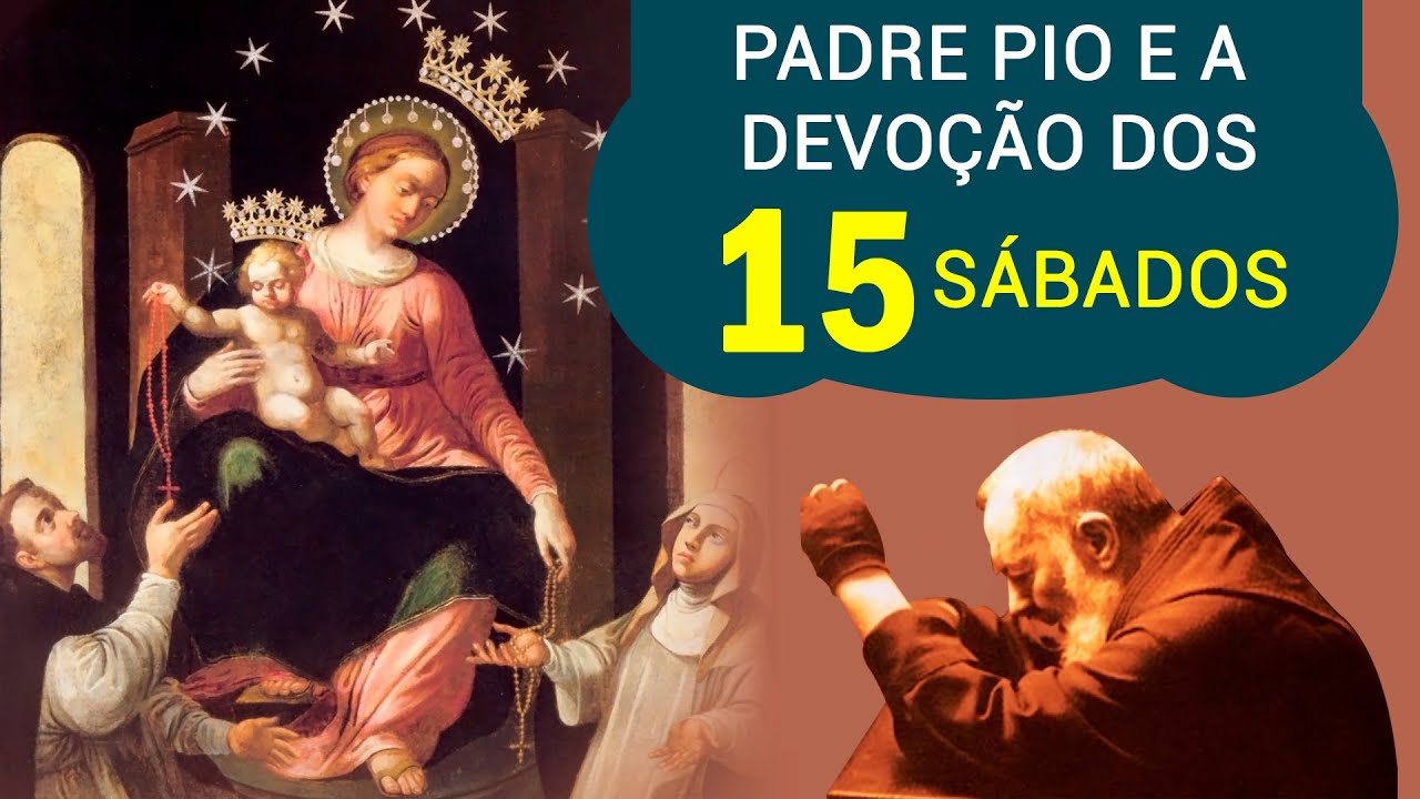 PADRE PIO E A DEVOÇÃO DOS 15 SÁBADOS