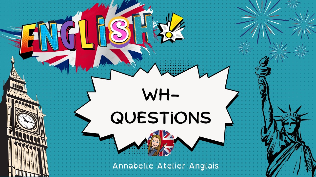 Wh questions - Comment poser une question?