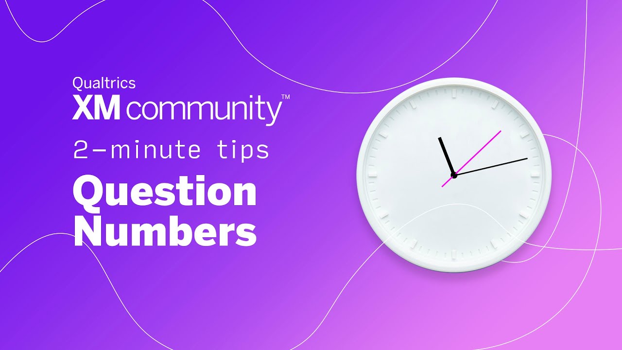 Question Numbers | 2 Minute Tips | Qualtrics XM Community