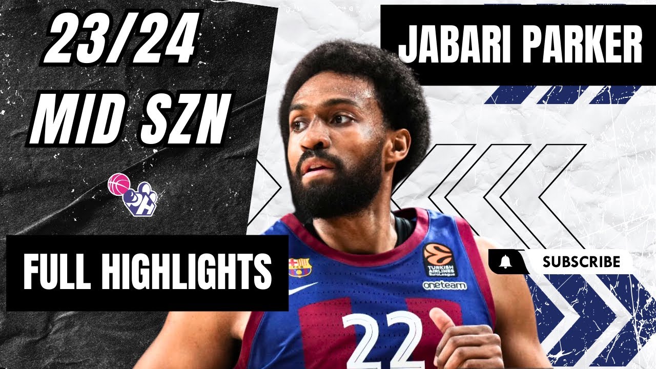 Jabari Parker MID SZN Highlights 2023/24 || Spain Euroleague/ACB League || FC Barcelona Lassa
