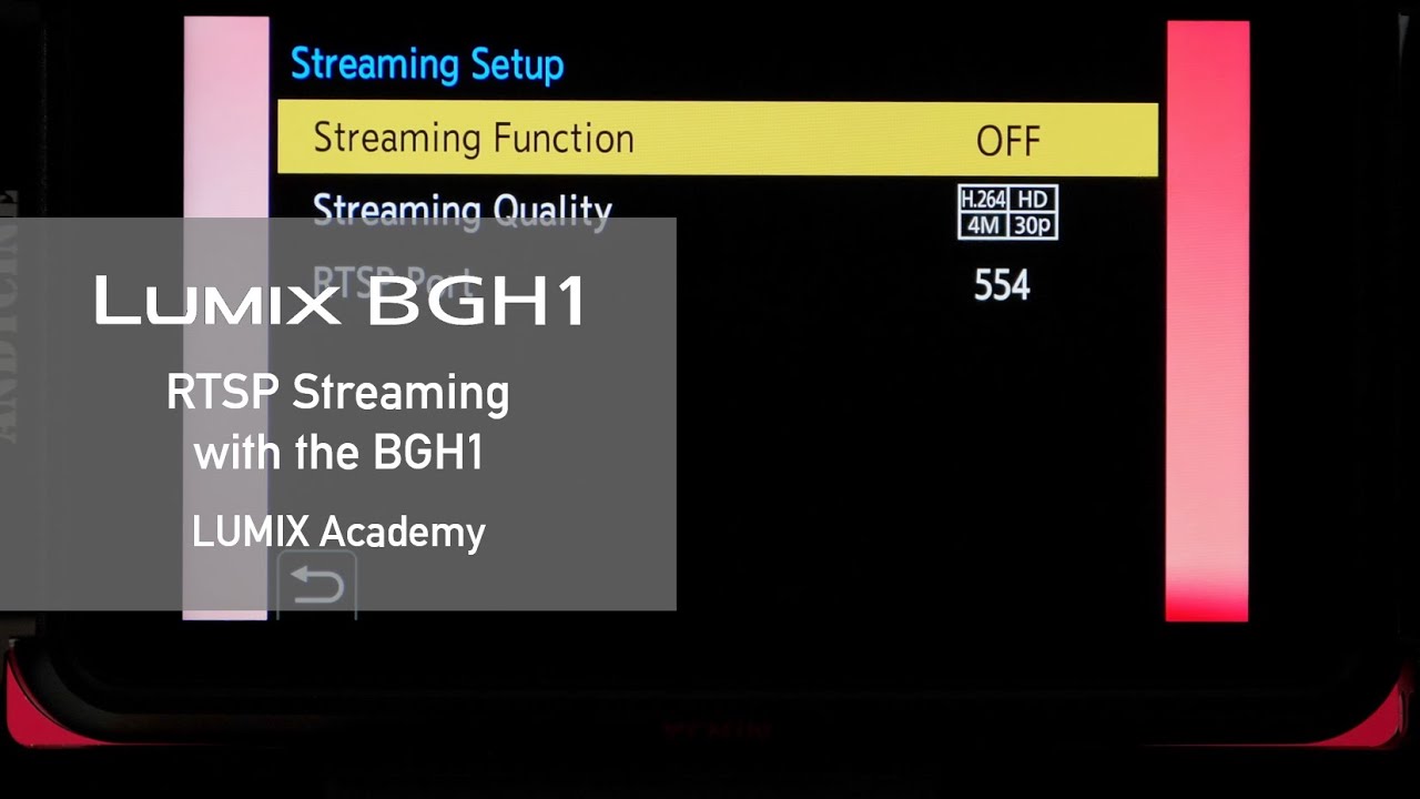 LUMIX Academy | BGH1 RTSP Streaming