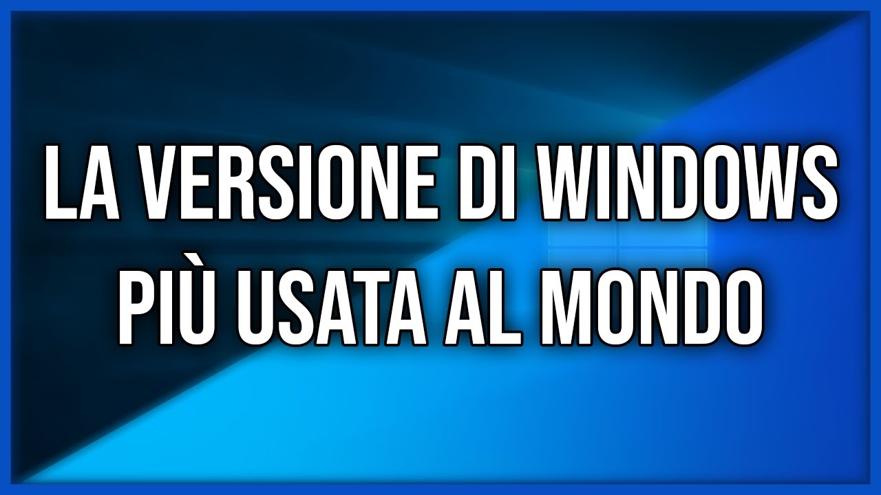 La versione di Windows più usata di sempre! - La storia di Windows 10