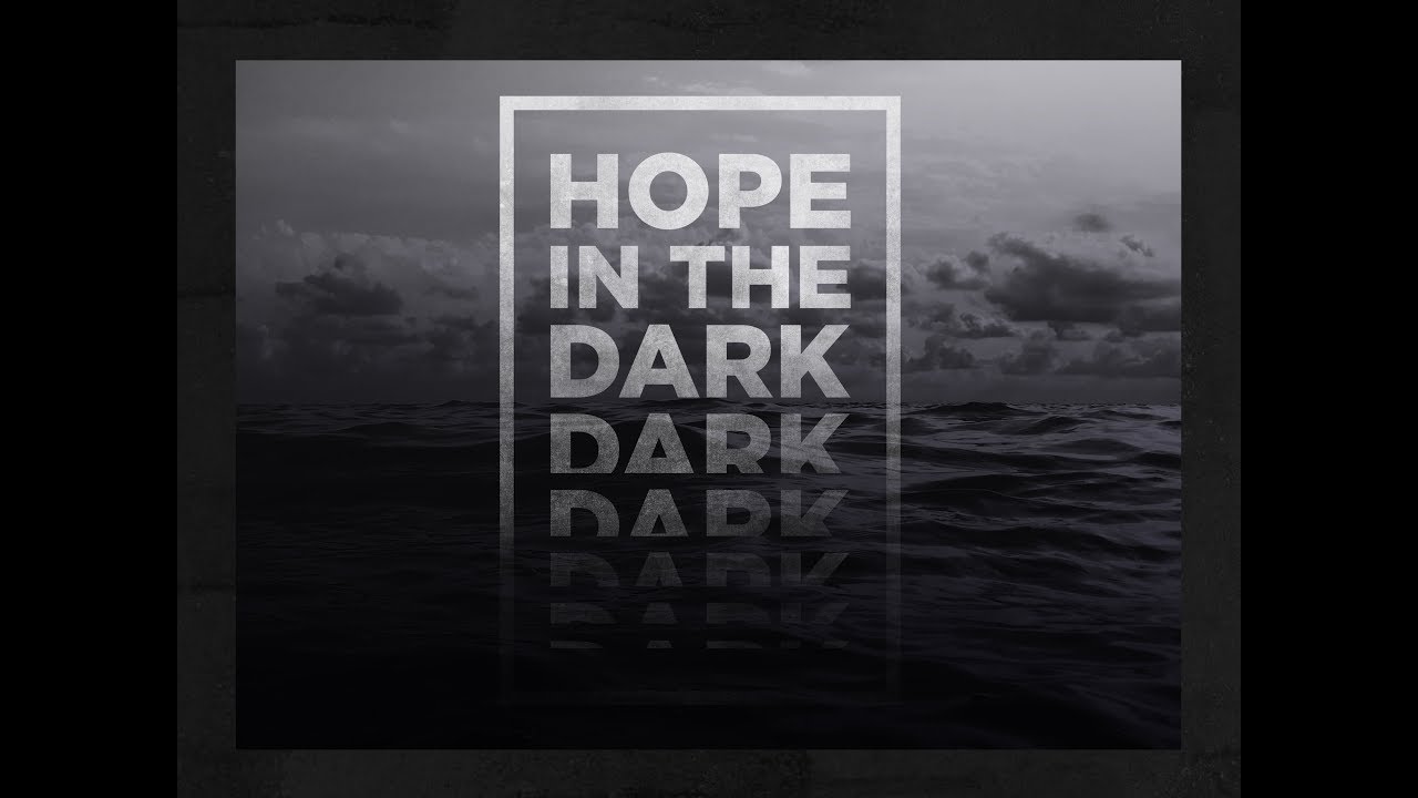 Can God Be Good When Life is Not? Hope In The Dark: Week 1 with Pastor Craig Groeschel