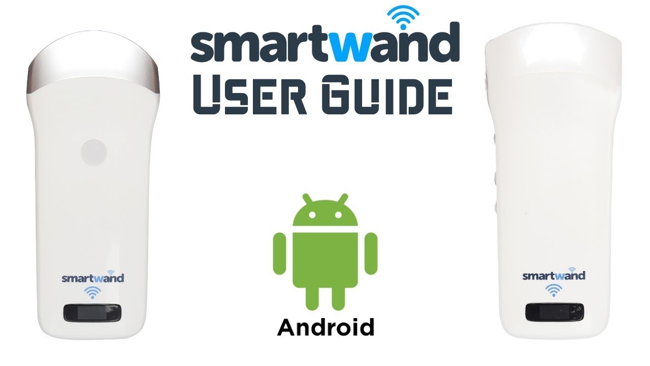 SmartWand Ultrasound User Guide - Android