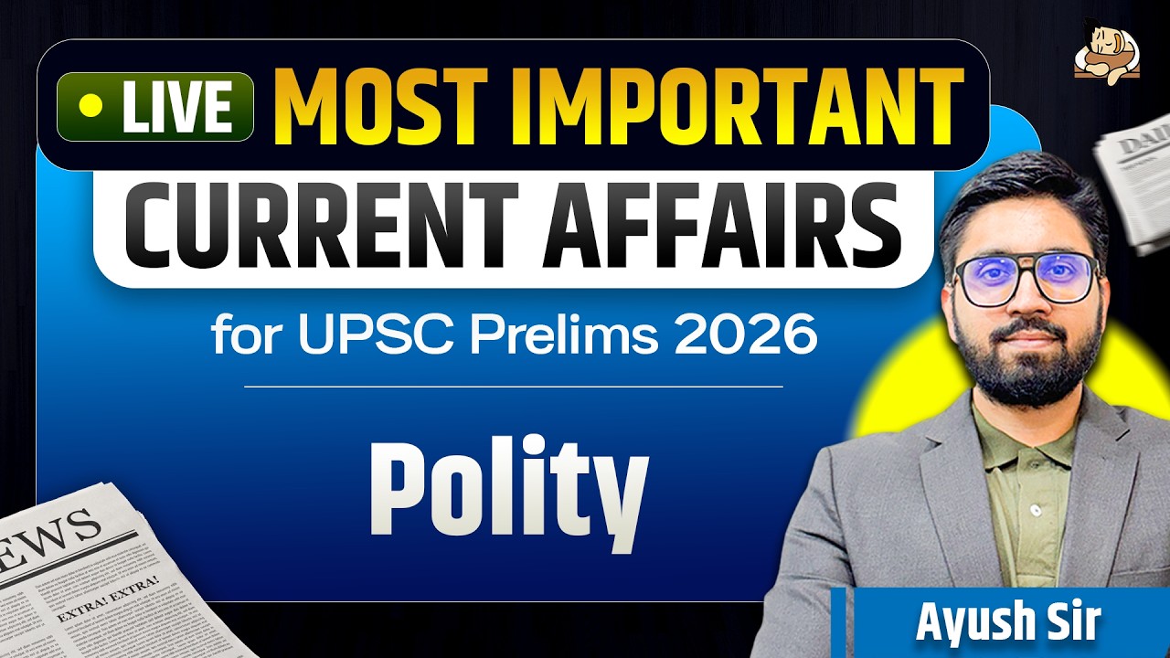 UPSC Polity & Governance Current Affairs for Prelims | Most Important Topics for UPSC Prelims