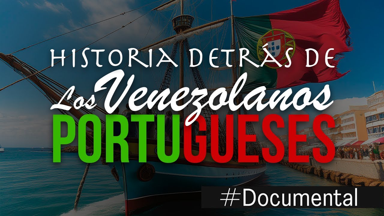 #Documental ‑ Los venezolanos que vinieron más allá de nuestras fronteras (Portugueses)