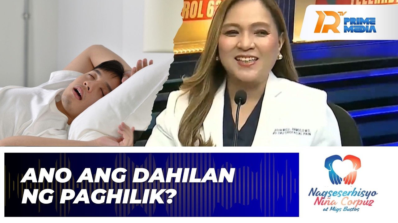 Alamin ang mga Panganib ng Paghihilik Mula kay Dra. Micu-Ramos | Nagseserbisyo Niña Corpuz
