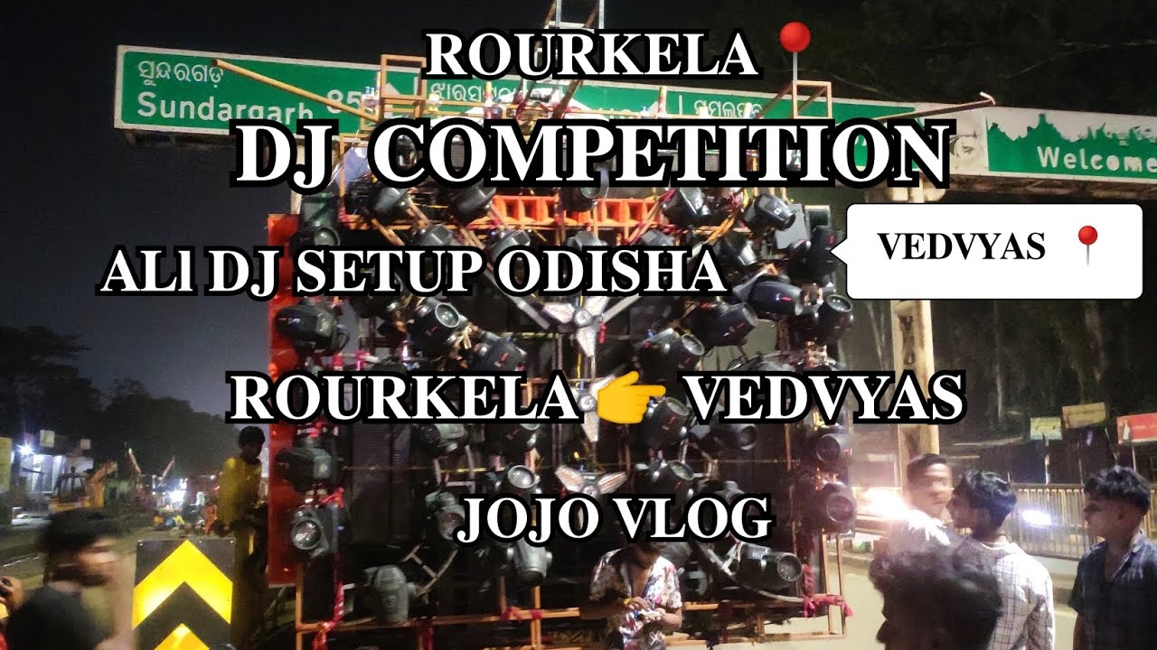 𝐑𝐎𝐔𝐑𝐊𝐄𝐋𝐀 📍 𝐃𝐉 𝐂𝐎𝐌𝐏𝐄𝐓𝐈𝐓𝐈𝐎𝐍 //  𝐕𝐄𝐃𝐕𝐘𝐀𝐒  𝐀𝐋𝐋 𝐃𝐉 𝐒𝐄𝐓𝐔𝐏 🔊 𝐉𝐎𝐉𝐎 𝐕𝐋𝐎𝐆// 𝐑𝐎𝐔𝐑𝐊𝐄𝐋𝐀📍  