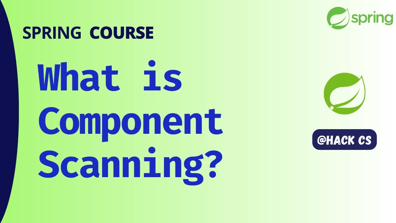 What is Component Scanning in Spring Framework? | Spring Course