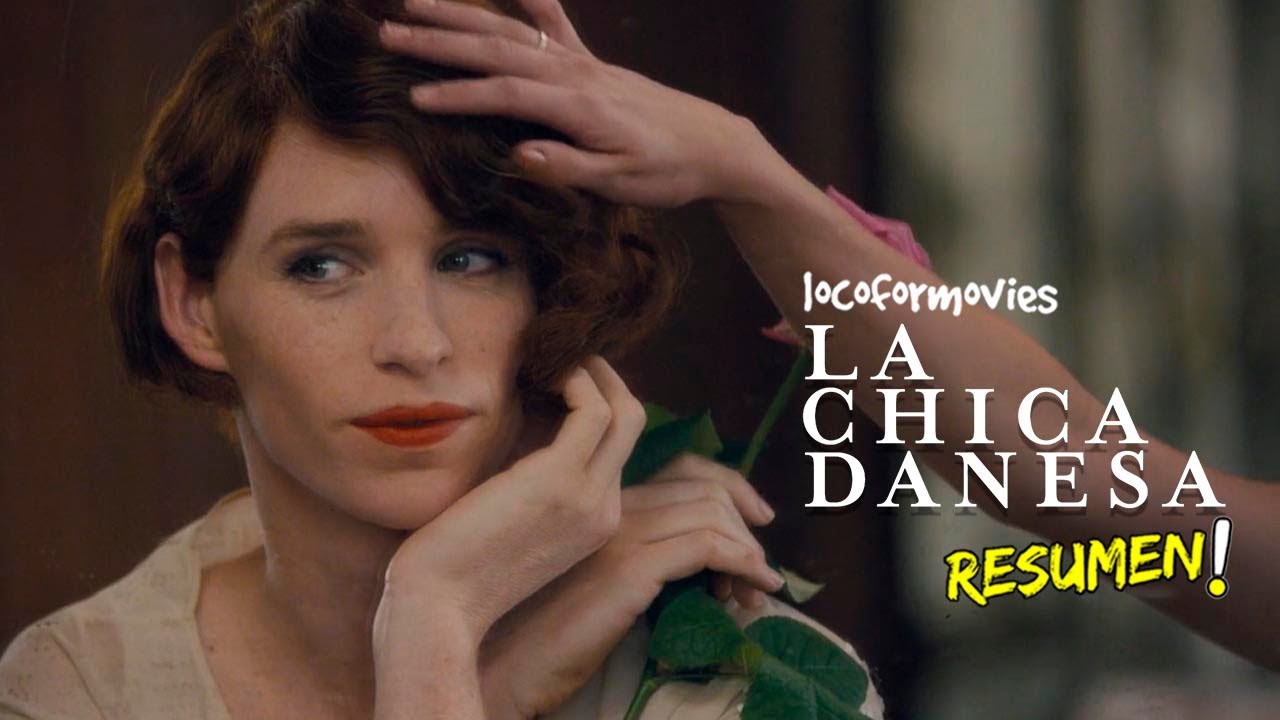 🎦LA CHICA DANESA (2015) - RESUMEN🎦