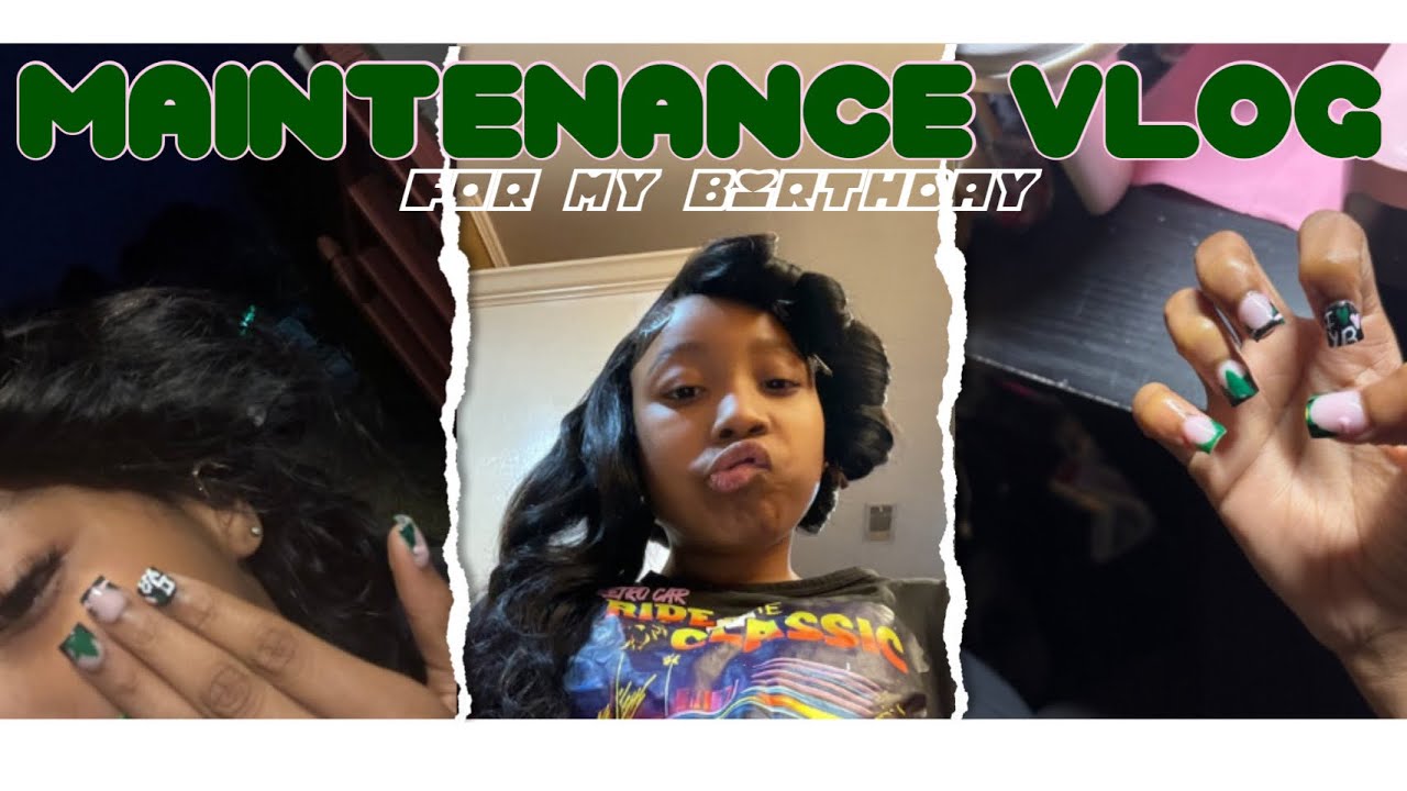my birthday maintenance vlog!! nails,hair,lashes