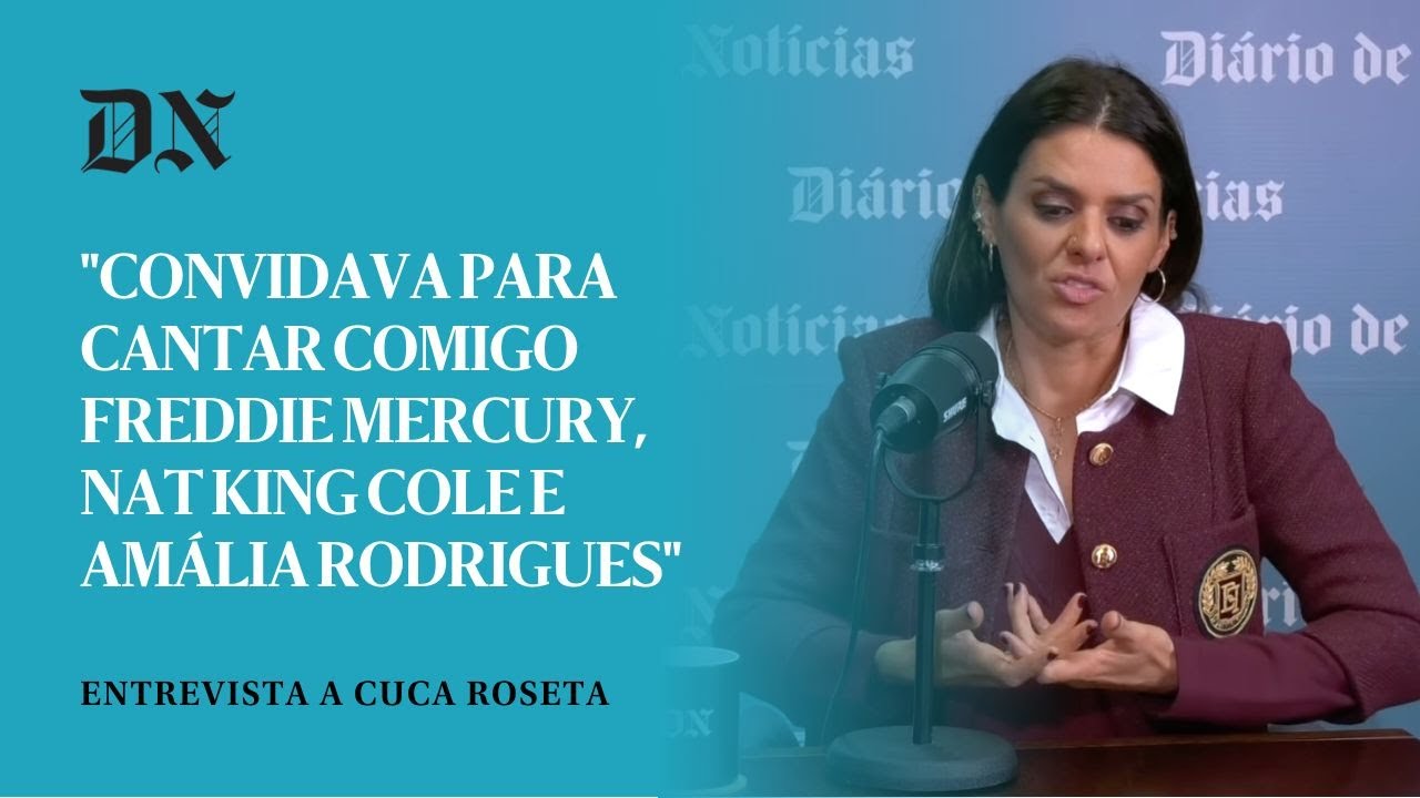 Cuca Roseta: "Convidava para cantar comigo Freddie Mercury, Nat King Cole e Amália Rodrigues"