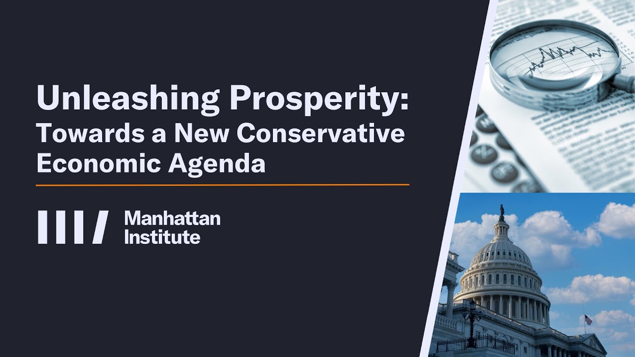 Unleashing Prosperity: Towards a New Conservative Economic Agenda