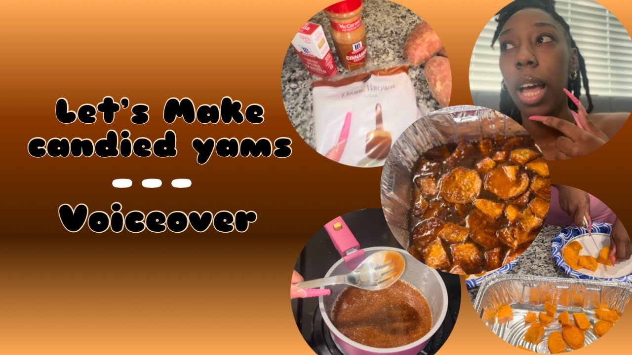 Let’s Make Candied Yams | Voiceover