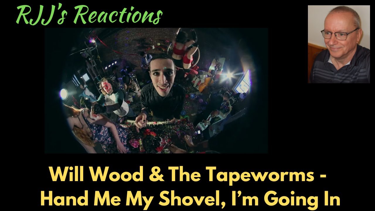 Will Wood and The Tapeworms - Hand Me My Shovel, I'm Going In  🇨🇦 RJJ's Reaction