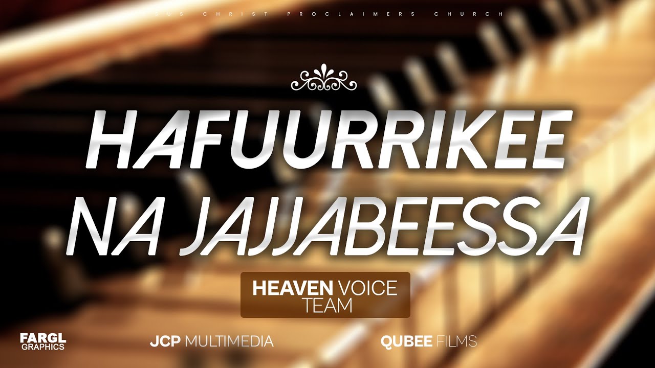 #HeavenVoiceTeam #HafuurriKee Na jajjabeessa #LiveWorship #JCPchurch