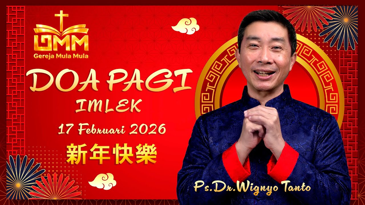 DOA PAGI | Imlek - 17 Februari 2026 | Ps. Wignyo Tanto