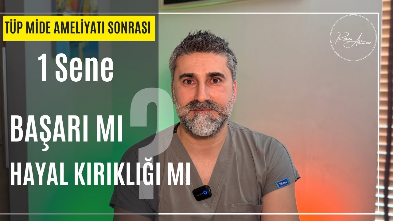 Tüp Mide Sonrası 1 Sene.. BAŞARI MI, HAYAL KIRIKLIĞI MI ?