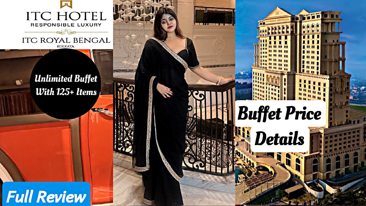 ITC Royal Bengal Unlimited Buffet || Grand Market Pavillion || 5 Star Luxurious Buffet 😍